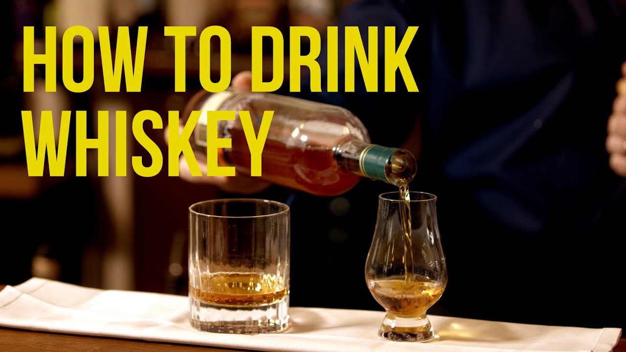 How to Drink Whiskey