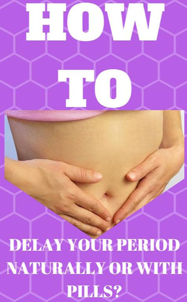 How to Delay Your Period Naturally